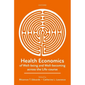 Health Economics of Well-Being and Well-Becoming Across the Life-Course