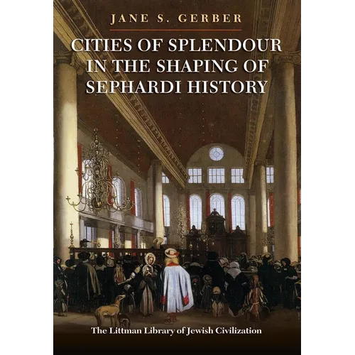 Cities of Splendour in the Shaping of Sephardi History
