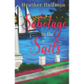 Sabotage in the Sails: A Nora Jones Mystery