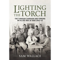 Lighting the Torch: The Tunisian Campaign and Forging an Allied Way of War 1942-43