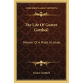 The Life Of Gustav Gottheil: Memoir Of A Priest In Israel