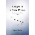 Caught in a Hazy Dream: Contemporary Tanka Poetry