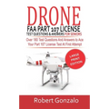 Drone FAA Part 107 License Practice Test Questions & Answers For Seniors: Over 180 Test Questions and Answers to Ace Your Part 107 License Test at Fir