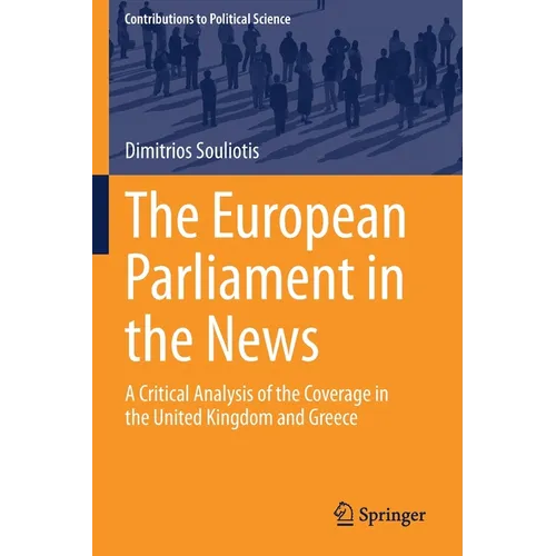 The European Parliament in the News: A Critical Analysis of the Coverage in the United Kingdom and Greece