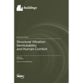 Structural Vibration Serviceability and Human Comfort