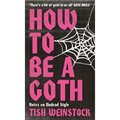 How to Be a Goth: Notes on Undead Style