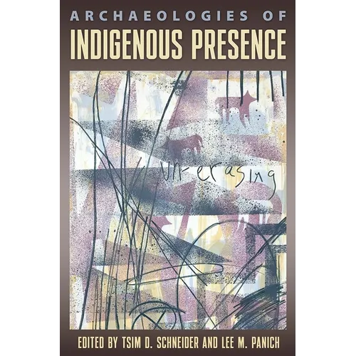 Archaeologies of Indigenous Presence