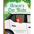 Grace's Car Ride: A Children's Picture Book about a little girl who uses her imagination to bring adventures to life as she takes a scen