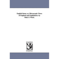 English Items: or, Microscopic Views of England and Englishmen. by Matt. F. Ward.