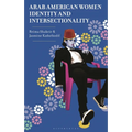 Arab American Women, Identity, and Intersectionality