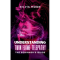 Understanding Twin Flame Telepathy