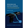Reducing Gun Deaths and Injuries: A Social Marketing Approach