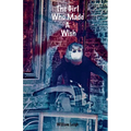The Girl Who Made A Wish