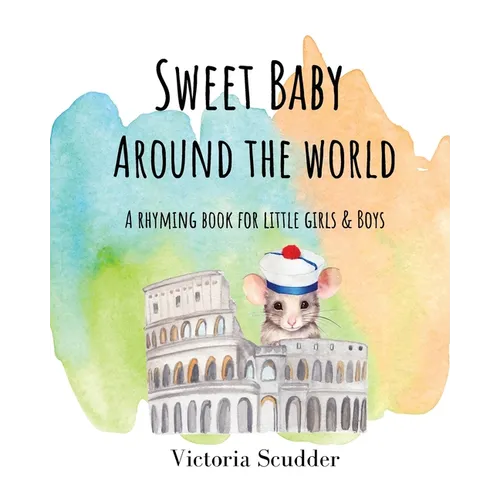 Sweet Baby Around the World: A Rhyming Book for Little Girls & Boys