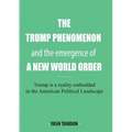 The Trump Phenomenon and the emergence of a New World Order