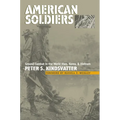 American Soldiers: Ground Combat in the World Wars, Korea, and Vietnam