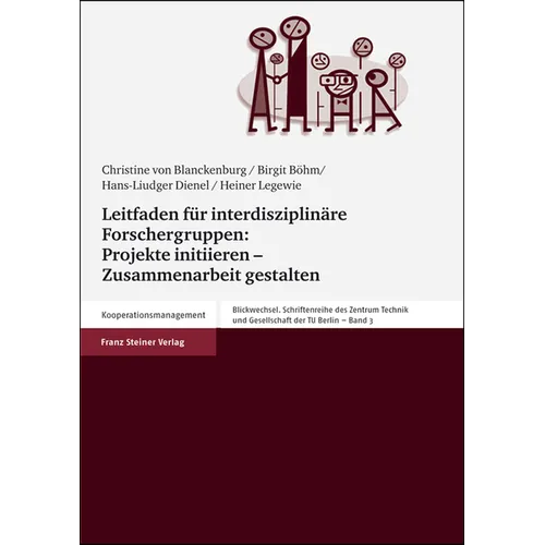 Leitfaden Fur Interdisziplinare Forschergruppen: Projekte Initiieren - Zusammenarbeit Gestalten