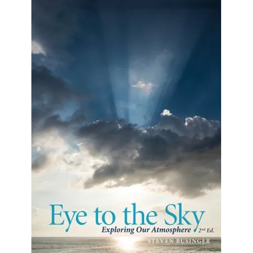 Eye to the Sky - Exploring Our Atmosphere, Second Edition