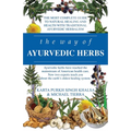 The Way of Ayurvedic Herbs: A Contemporary Introduction and Useful Manual for the World's Oldest Healing System