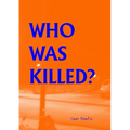 Who Was Killed?