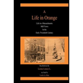 A Life in Orange: Life in a Massachusetts Mill Town in the Early Twentieth Century