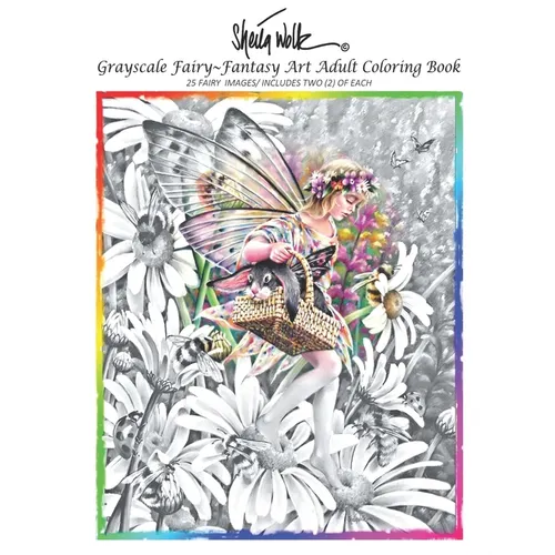 Sheila Wolk GRAY SCALE FAIRY- Fantasy Art Adult Coloring Book