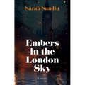 Embers in the London Sky