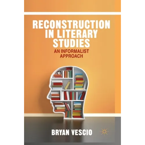 Reconstruction in Literary Studies: An Informalist Approach