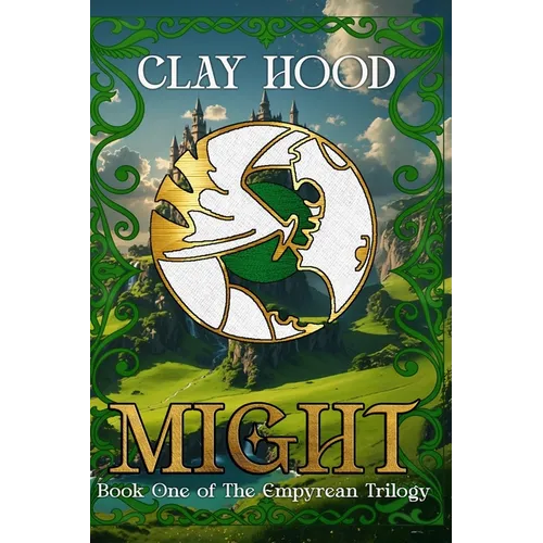 Might: Book One of The Empyrean Trilogy