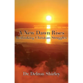 A New Dawn Rises: Rethinking Christian Struggles