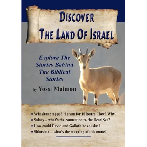 Discover The Land Of Israel: Explore The Stories Behind The Biblical Stories