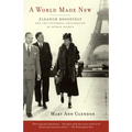 A World Made New: Eleanor Roosevelt and the Universal Declaration of Human Rights