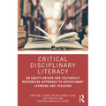 Critical Disciplinary Literacy: An Equity-Driven and Culturally Responsive Approach to Disciplinary Learning and Teaching