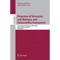 Detection of Intrusions and Malware, and Vulnerability Assessment: 7th International Conference, Dimva 2010, Bonn, Germany, July 8-9, 2010, Proceeding