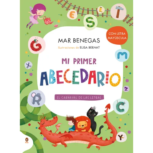 Mi Primer Abecedario. El Carnaval de Las Letras (Con Letra Mayúscula Y Texto Rimado) / My First Alphabet Book