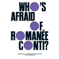 Who's Afraid of Romanée-Conti?: A Shortcut to Drinking Great Wines