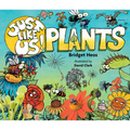 Just Like Us! Plants