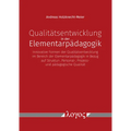 Qualitatsentwicklung in Der Elementarpadagogik: Innovative Formen Der Qualitatsentwicklung Im Bereich Der Elementarpadagogik - In Bezug Auf Struktur-,