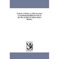 Is Davis A Traitor; or, Was Secession A Constitutional Right Previous to the War of 1861? by Albert Taylor Bledsoe.