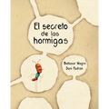 El Secreto de Las Hormigas (the Ants' Secret)