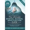 The Ultimate Dental School Application Guide: Detailed Expert Advice from Dentists, Hundreds of UKCAT & BMAT Questions, Write the Perfect Personal Sta