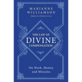 The Law of Divine Compensation: On Work, Money, and Miracles