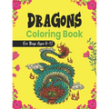 DRAGONS Coloring Book For Boys Ages 8-12: Cool Fantasy Dragons Design and Patterns Mythical & Magical Creatures to Color for Children (Lovely gifts)