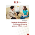 Tourettes Syndrome in Children and Young people: A Case series