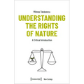 Understanding the Rights of Nature: A Critical Introduction