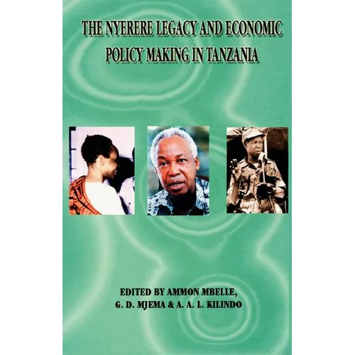 Nyerere Legacy and Economic Policy Makin