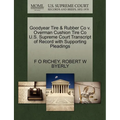 Goodyear Tire & Rubber Co V. Overman Cushion Tire Co U.S. Supreme Court Transcript of Record with Supporting Pleadings