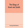 The Kings of Israel and Judah