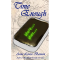Time Enough