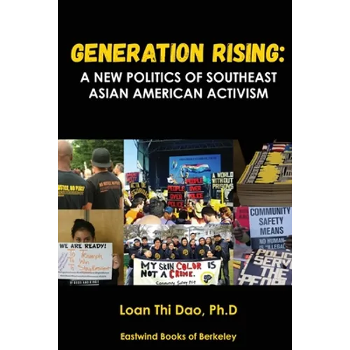 Generation Rising: A New Politics of Southeast Asian American Activism